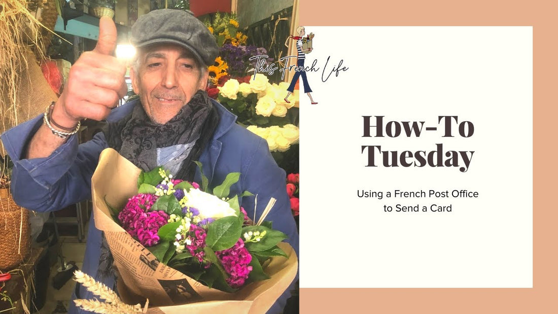 VIDEO How-To Tuesday – Mail a Card from a French Post Office