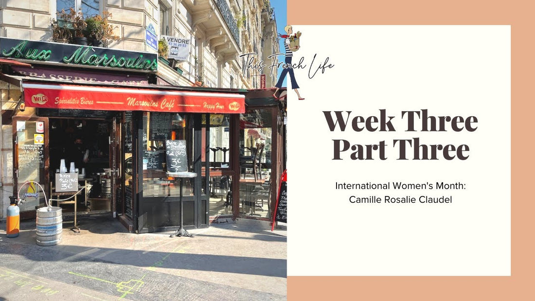VIDEO International Women’s Month: Week 3, Part 3 Camille Rosalie Claudel