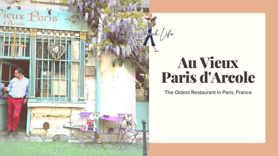 VIDEO Au Vieux Paris d’Arcole, the Oldest Restaurant in Paris, France (a private tour + famous wisteria)