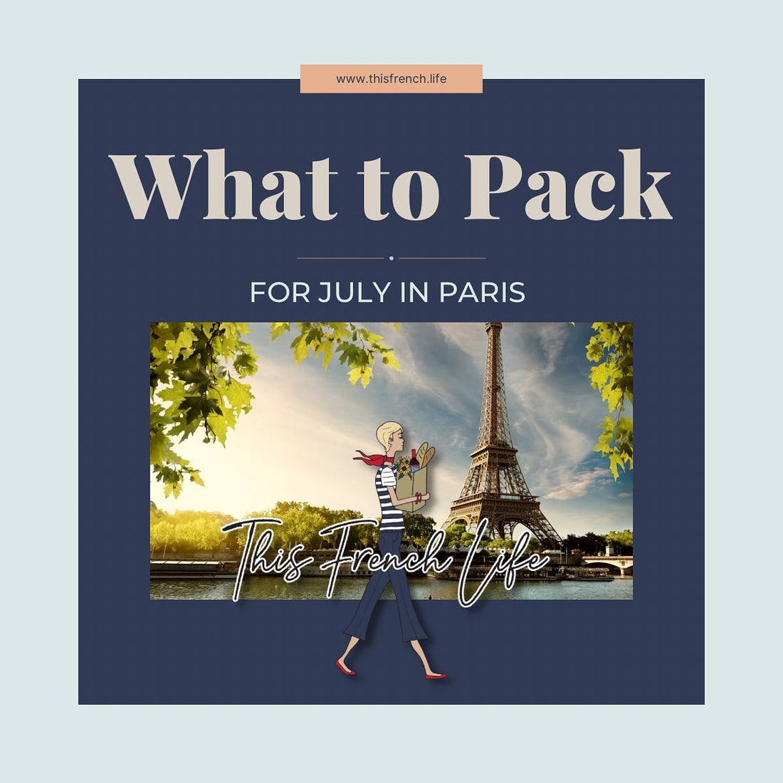 What to Pack for Paris (PHOTOS INCLUDED)- July 202…