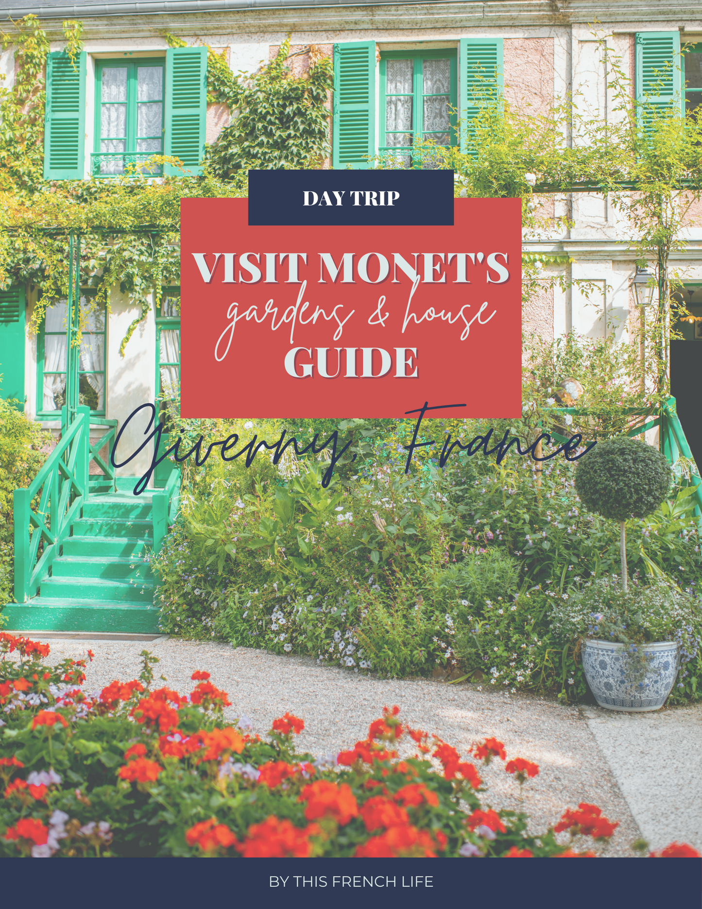 DAY TRIP GUIDE: Monet's House in Giverny: A Haven of Inspiration